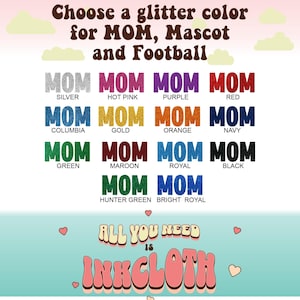 May include: A chart with the word "MOM" in different glitter colours, including silver, hot pink, purple, red, columbia blue, gold, orange, navy, green, maroon, royal blue, black, hunter green, and bright royal. The text "ALL YOU NEED IS INKCLOTH" is at the bottom of the chart.