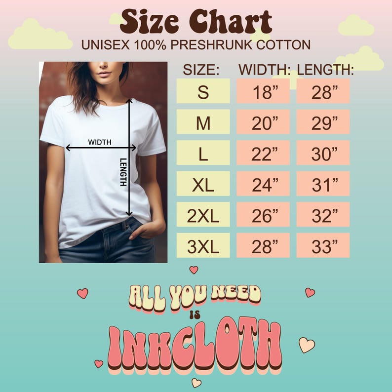 May include: Size chart for unisex t-shirts made of 100% preshrunk cotton. The chart shows the width and length measurements in inches for sizes S, M, L, XL, 2XL, and 3XL.