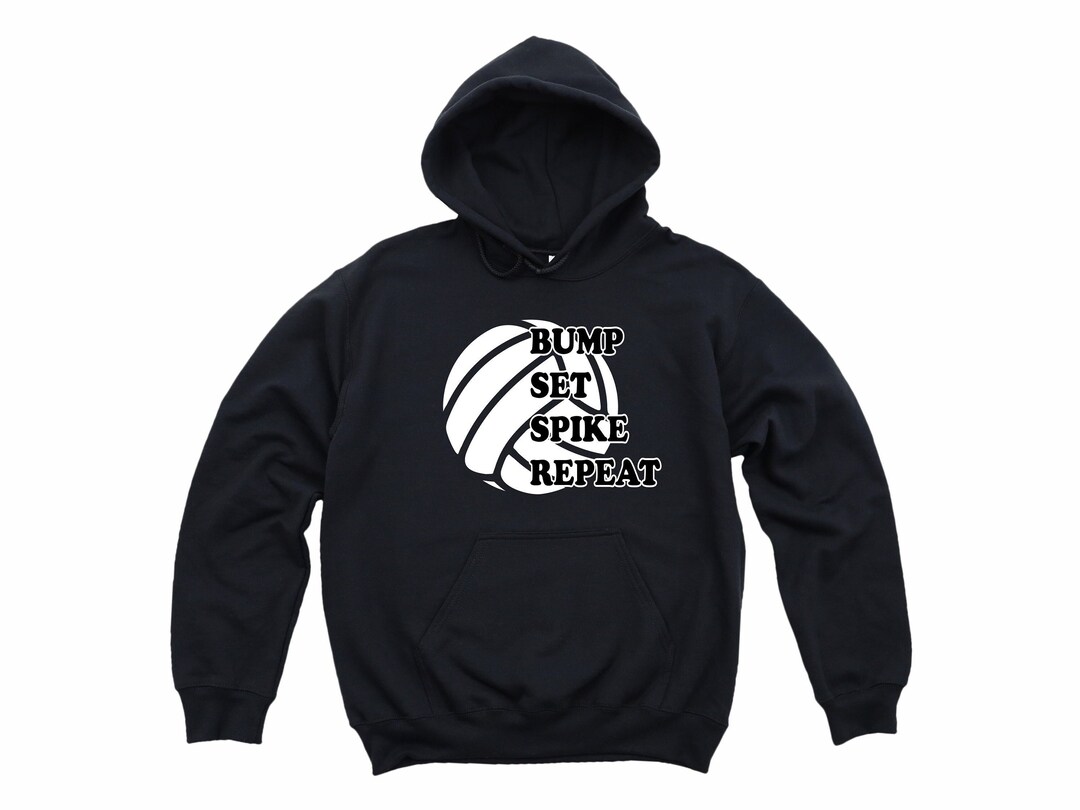Bump Set Spike Repeat Hoodie, Volleyball Hoodie, Volleyball Love Hoodie