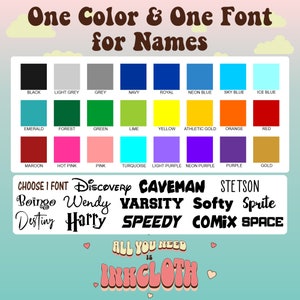 May include: A chart with colour swatches and font names. The colour swatches are arranged in rows and columns. The font names are listed below the swatches. The text at the top of the chart reads "One Colour & One Font for Names". The text at the bottom of the chart reads "ALL YOU NEED IS INKCLOTH".