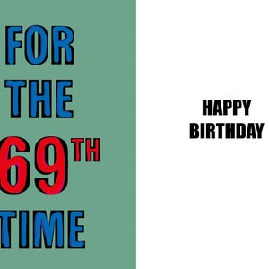 Joyeux 69e anniversaire - Carte drôle de 69e anniversaire - 69 ans - une carte pleine d'esprit et d'humour de haute qualité