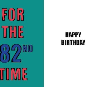 Happy 82nd Birthday - Lustige 82 Geburtstagskarte - 82 Jahre alt - eine witzige und humorvolle hochwertige Karte