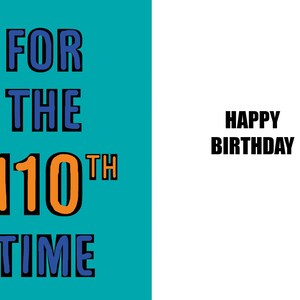 Lustige Geburtstagskarte zum 110. Geburtstag – 110 Jahre alt – 110 Jahre alt – eine witzige und humorvolle hochwertige Karte.