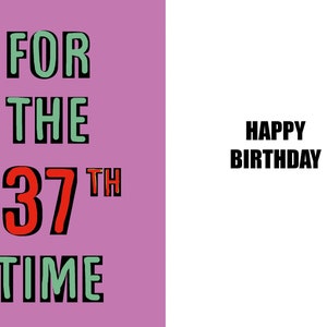 Gelukkige 37e verjaardag - grappige 37e verjaardagskaart - 37 jaar oud - een geestige en humoristische kaart van hoge kwaliteit