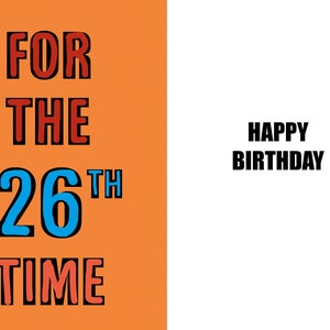 Joyeux 26e anniversaire - Carte drôle de 26e anniversaire - 26 ans - une carte pleine d'esprit et d'humour de haute qualité