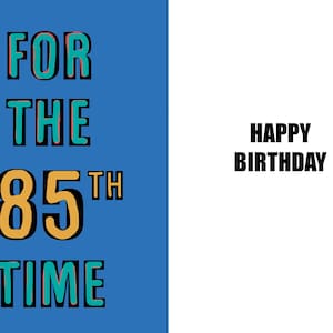 Joyeux 85e anniversaire - Carte drôle de 85e anniversaire - 85 ans - une carte pleine d'esprit et d'humour de haute qualité