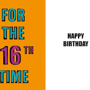 Joyeux 16e anniversaire - Carte de 16e anniversaire amusante - 16 ans - une carte pleine d'esprit et d'humour de haute qualité