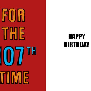 Feliz 107.° cumpleaños - Centenario - Tarjeta divertida de 107.° cumpleaños - 107 años - una tarjeta ingeniosa y divertida de alta calidad