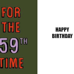 Gelukkige 59e verjaardag - grappige kaart voor 59e verjaardag - 59 jaar - een geestige en humoristische kaart van hoge kwaliteit