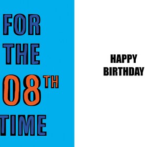 Buon 108° compleanno - Centenario - Divertente biglietto di auguri per il 108° compleanno - 108 anni - un biglietto spiritoso e umoristico di alta qualità