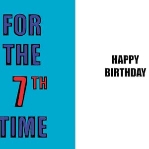 Happy 7th Birthday - Lustige Geburtstagskarte zum 7.Geburtstag - 7 Jahre alt - eine witzige und humorvolle hochwertige Karte