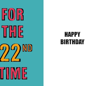 Joyeux 22e anniversaire - Carte drôle de 22e anniversaire - 22 ans - une carte pleine d'esprit et d'humour de haute qualité
