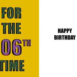 Happy 106th Birthday - Jubiläum - Lustige Geburtstagskarte zum 106.Geburtstag - 106 Jahre alt - eine witzige und humorvolle hochwertige Karte