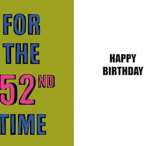 Joyeux 52e anniversaire - Carte drôle de 52e anniversaire - 52 ans - une carte pleine d'esprit et d'humour de haute qualité