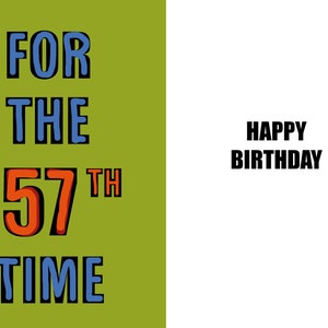 Joyeux 57e anniversaire - Carte drôle de 57e anniversaire - 57 ans - une carte pleine d'esprit et d'humour de haute qualité