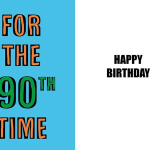 Gelukkige 90e verjaardag - grappige 90e verjaardagskaart - 90 jaar oud - een geestige en humoristische kaart van hoge kwaliteit