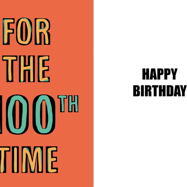 Happy 100th Birthday - Centenarian - Funny 100th Birthday card - 100 years old - a witty and humorous high quality card