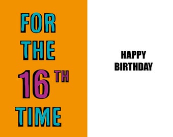 Happy 16th Birthday - Funny 16th Birthday card - 16 years old - a witty and humorous high quality card