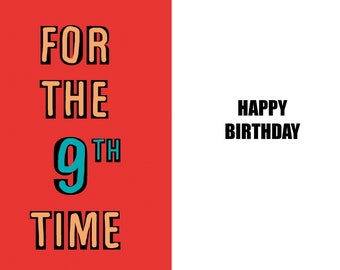 Happy 9th Birthday - Funny 9th Birthday card - 9 years old - a witty and humorous high quality card