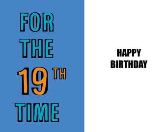 Happy 19th Birthday - Funny 19th Birthday card - 19 years old - a witty and humorous high quality card