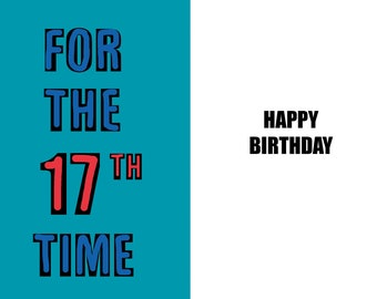 Happy 17th Birthday - Funny 17th Birthday card - 17 years old - a witty and humorous high quality card