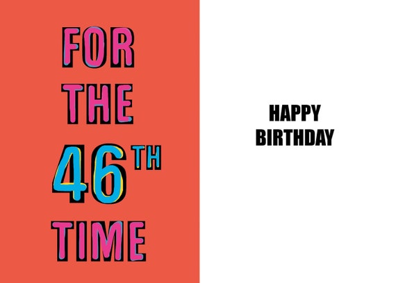 Happy 46th Birthday Funny 46th Birthday Card 46 Years Old - Etsy Norway Happy 46th Birthday Funny 46th Birthday Card 46 Years Old - Etsy Norway