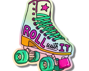 Holographic Roller Skate Sticker: "Just Roll With It" Vinyl Decal