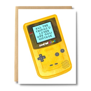 Carte d'anniversaire nostalgique Game Pal, toutes les choses que vous aimiez sont maintenant vintage, carte d'anniversaire des années 90 se moquant de l'âge HBD | Impressions sel et papier