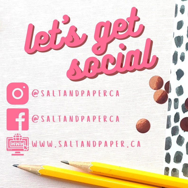 May include: Pink text on a white background reads "Let's get social". Below the text are three social media icons with the text "@saltandpaperca" and "www.saltandpaper.ca".