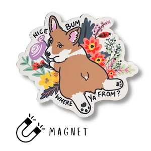 Bel aimant Bum Corgi pour réfrigérateur, cadeau pour ami, cadeau pour amoureux des chiens, propriétaire de corgi, corgir effronté | Impressions au sel et sur papier