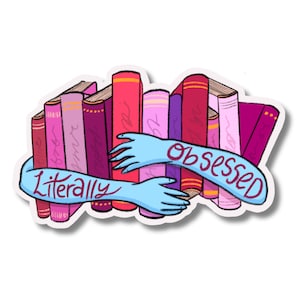 Literally Obsessed Vinyl Sticker, Aufkleber für Bücherwurm, Reader, Book Tok, Laptop, Notizbuch, Bücher, Wasserflasche | Salz- und Papierdrucke