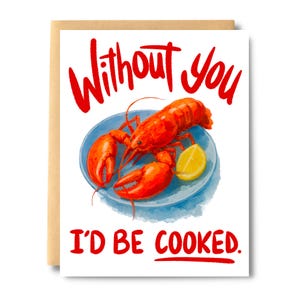 Sans vous, je serais cuit, carte de remerciement au homard, appréciation, remerciements, carte d'amour, homard cuit, fruits de mer, fin gourmet, chef | Sel et papier