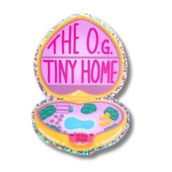 Polly O.G. Tiny Home Sparkly Vinyl Sticker, Small House, Pocket sized, Gift for Millennial, Nostalgic Funny Sticker | Salt and Paper Prints