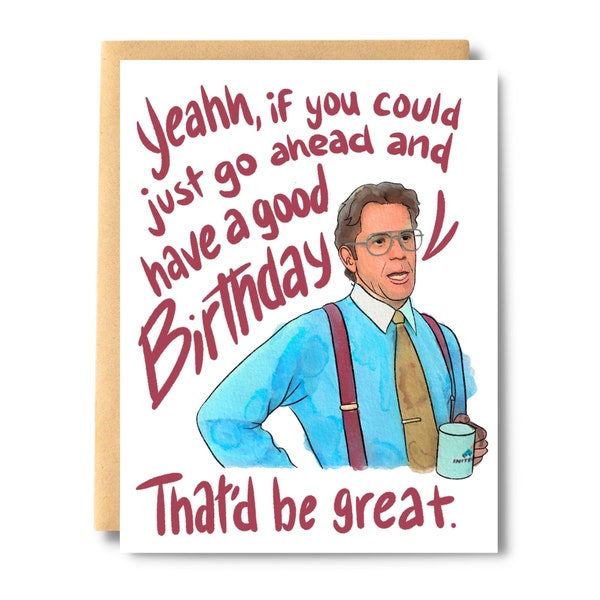 Office Space Birthday Card, Manager Joke, Bill Lumbergh Birthday Card, Card for Movie lover, Card for Dad, Card for boyfriend | Salt & Paper