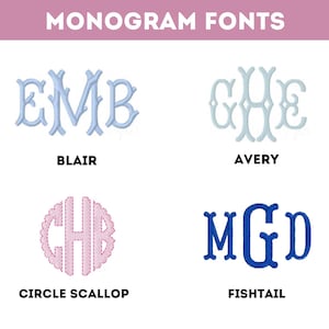 May include: Four different monogram font styles are shown: Blair, Avery, Circle Scallop, and Fishtail. Each style is shown with a different set of letters.