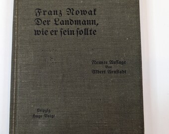 1909 German Farming Book Der Landmann wie er fein follte Franz Nowat agriculture