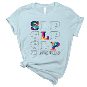 Speech SLP Tie Dye shirt, Speech Therapy shirt, SLP, Pathologist