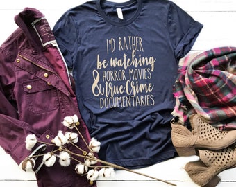 Horror Movies and True Crime Documentaries T-shirt