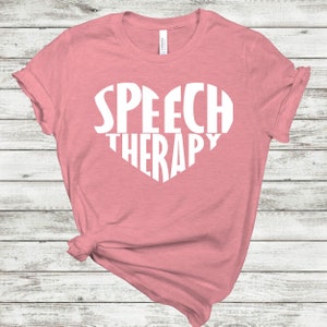 Speech Therapy Love Shirt