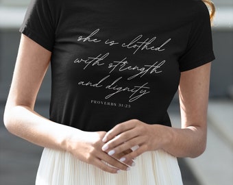 Proverbs 31:25 - Scripture Women's Crew Neck Tee - "She is clothed with strength and dignity." - Mother's Day Gift