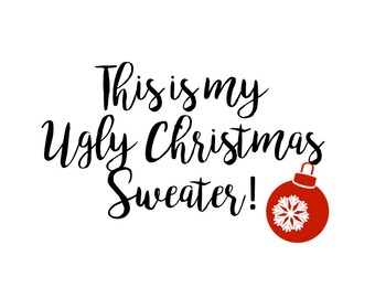 This is my Ugly Christmas sweater for Cut out with Cricut / Silhouette or print and iron on - svg /jpg/ png