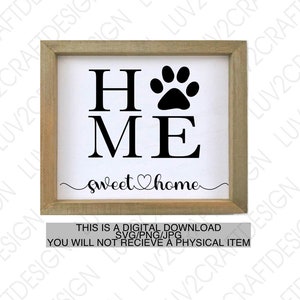 Paw print svg, Home svg, dog svg,Home Sweet Home paw print  - SVG/PNG/JPG - This is a digital download, you will not receive a physical item