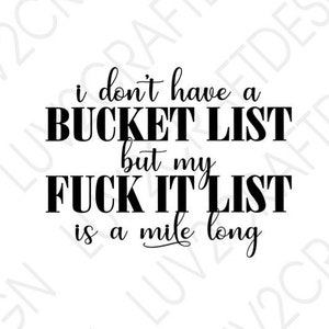 Bucket List  - SVG/PNG/JPG -  Cut Or Print... This is a digital download, you will not receive a physical item