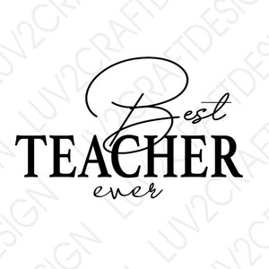 SVG/PNG/JPG -Download - You Will Not Receive A Physical Item.. Teacher ... Best Teacher