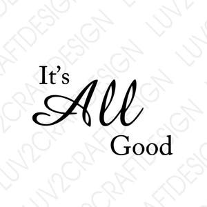 Könnte beinhalten: Schwarz-weißes Typografie-Design mit dem Text "It's All Good".