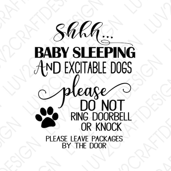 Shhh Baby Sleeping and Excitable Dogs...shhhh svg, dog svg, babies svg, door sign, baby sign, sleep svg, dont knock svg