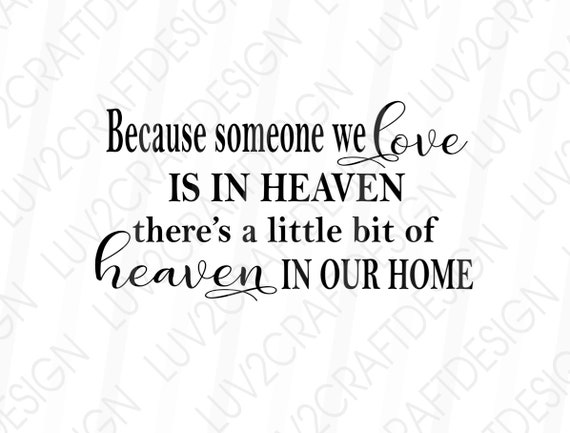Svg/png/dxf/jpg Because Someone We Love is in Heaven Cut | Etsy