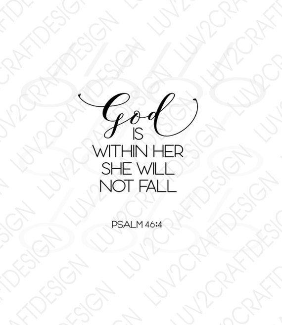 God is Within Her She Will Not Fall Psalm 46:4 Svg/png/dxf/jpg Vector Art  Saying Cut With Cricut Print and Frame -  Denmark