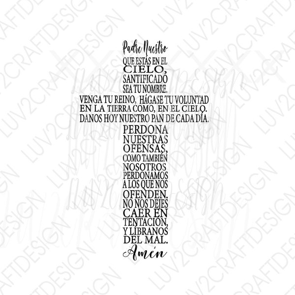 SPANISH - SVG/PNG/Jpg -Cross - The Lords Prayer/Padre Nuestro  Vector Art Saying - cut with Cricut or print and Frame