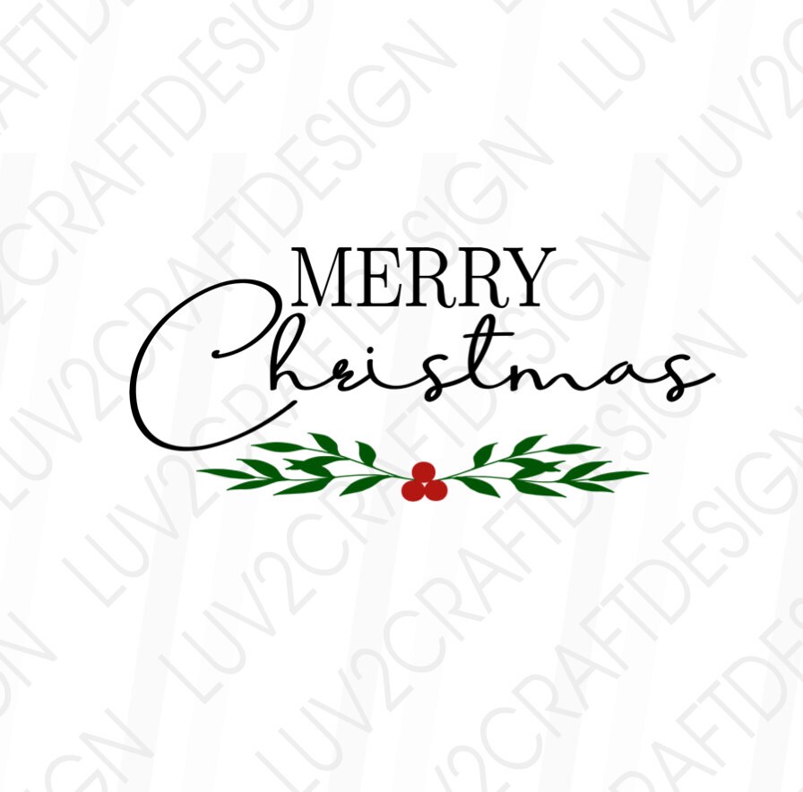 merry christmas svg, holly svg, snowflake svg, farmhouse sign, SVG/PNG/DXF/Jpg - Merry Christmas with Greens and Berries - Print or Cut